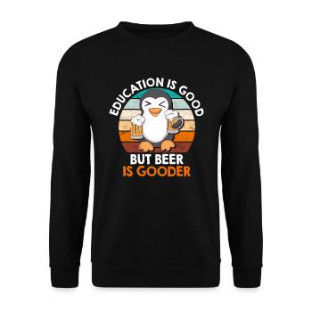 Education is good but beer is good beer drinker - Unisex Sweatshirt - black - Front - Alina (178cm) & Michal (187cm)