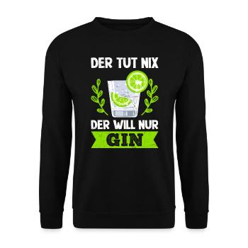 Der will nur Gin Trinker Gin - Unisex Pullover - Schwarz - Vorne - Alina (178cm) & Michal (187cm)