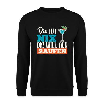 Die tut nix die will nur Saufen Party Damen - Unisex Pullover - Schwarz - Vorne - Alina (178cm) & Michal (187cm)