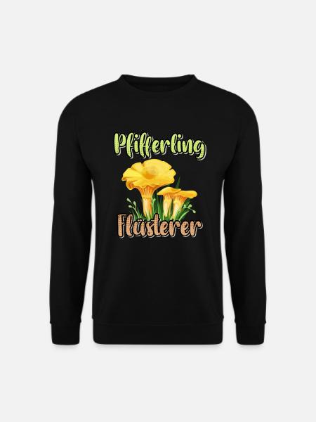 Pfifferling Flüsterer Pilzsammler Pfifferling - Unisex Pullover - Schwarz