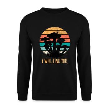 I will find you collect mushrooms - Unisex Sweatshirt - black - Front - Alina (178cm) & Michal (187cm)