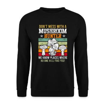 Never mess with a mushroom picker - Unisex Sweatshirt - black - Front - Alina (178cm) & Michal (187cm)
