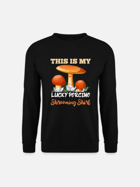 Das ist mein Steinpilz Glücksshirt Steinpilz - Unisex Pullover - Schwarz