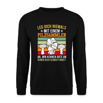 Leg dich nie mit einem Pilzsammler an - Unisex Pullover - Schwarz - Vorne - Alina (178cm) & Michal (187cm)