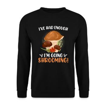 Assez pour moi je vais cueillir des champignons cueilleur de champignons - Sweat-shirt Unisexe - noir - Devant - Alina (178cm) & Michal (187cm)