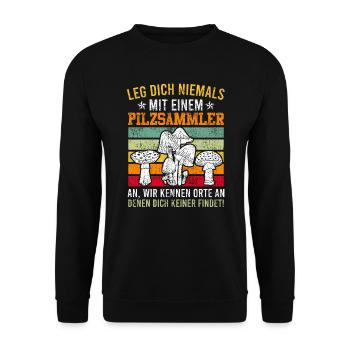 Leg dich nie mit einem Pilzsammler an - Unisex Pullover - Schwarz - Vorne - Alina (178cm) & Michal (187cm)
