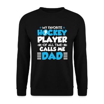 Favorite Hockey Player calls me Dad - Unisex Sweatshirt - black - Front - Alina (178cm) & Michal (187cm)