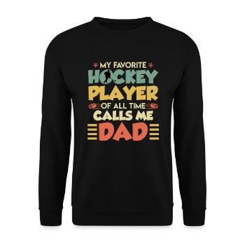Favorite Hockey Player calls me Dad - Unisex Sweatshirt - black - Front - Alina (178cm) & Michal (187cm)