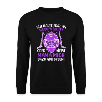 Ich halte erst an wenns es blutet Eishockey - Unisex Pullover - Schwarz - Vorne - Alina (178cm) & Michal (187cm)