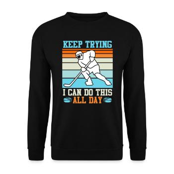 Keep trying I can do all this Eishockey - Unisex Pullover - Schwarz - Vorne - Alina (178cm) & Michal (187cm)