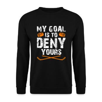 My Goal is to deny yours Eishockey Torwart - Unisex Pullover - Schwarz - Vorne - Alina (178cm) & Michal (187cm)