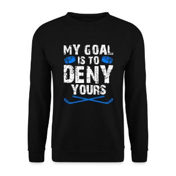 My Goal is to deny yours Eishockey Torwart - Unisex Pullover - Schwarz - Vorne - Alina (178cm) & Michal (187cm)