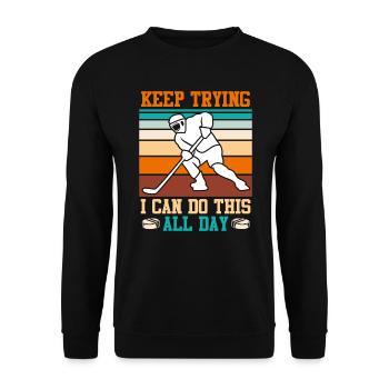 Keep trying I can do all this Eishockey - Unisex Pullover - Schwarz - Vorne - Alina (178cm) & Michal (187cm)
