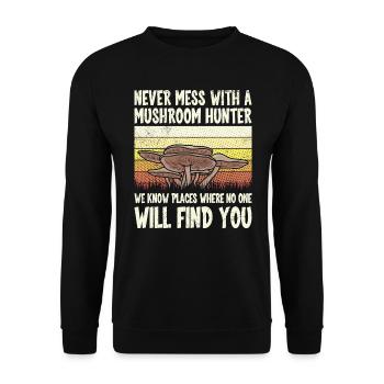 Don't mess with mushroom pickers to collect mushrooms - Unisex Sweatshirt - black - Front - Alina (178cm) & Michal (187cm)