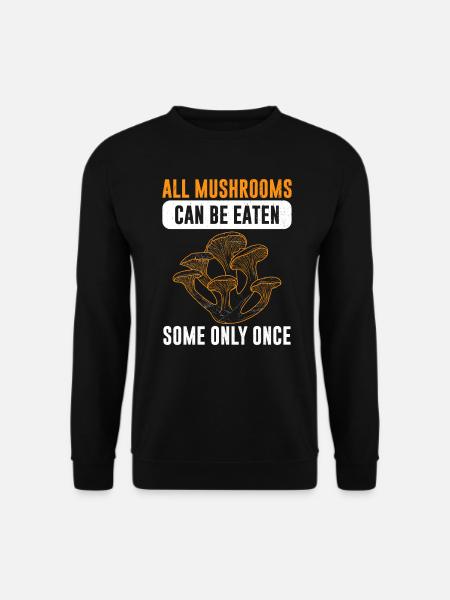 Alle svampe spiser svampeplukkere Svampeplukkere - Unisex sweater - sort