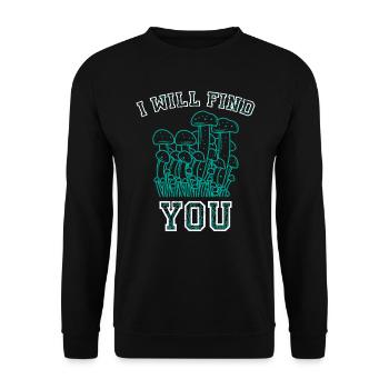 Je vais vous trouver cueilleur de champignons cueilleur de champignons - Sweat-shirt Unisexe - noir - Devant - Alina (178cm) & Michal (187cm)