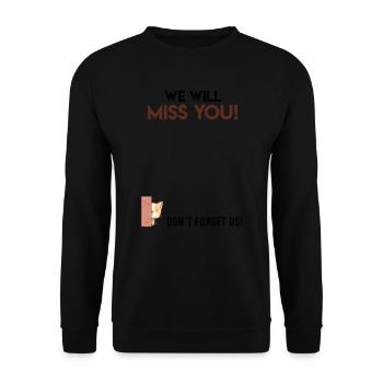 We will miss you Farewell colleague - Unisex Sweatshirt - black - Front - Alina (178cm) & Michal (187cm)