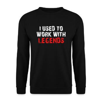 J’avais l’habitude de travailler avec des légendes - Sweat-shirt Unisexe - noir - Devant - Alina (178cm) & Michal (187cm)