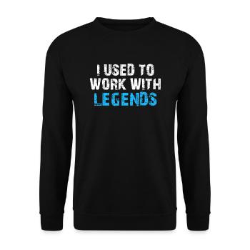 J’avais l’habitude de travailler avec des légendes - Sweat-shirt Unisexe - noir - Devant - Alina (178cm) & Michal (187cm)