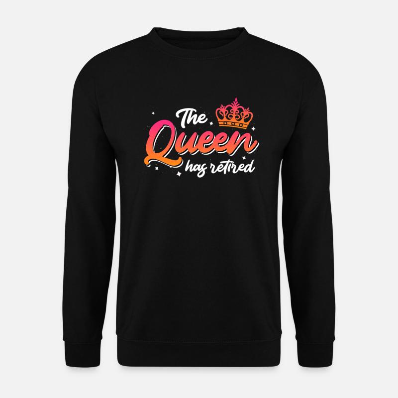 La reine prend sa retraite - Sweat-shirt Unisexe - noir