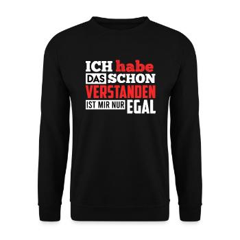 Ich habe das schon verstanden ist mir nur egal - Unisex Pullover - Schwarz - Vorne - Alina (178cm) & Michal (187cm)