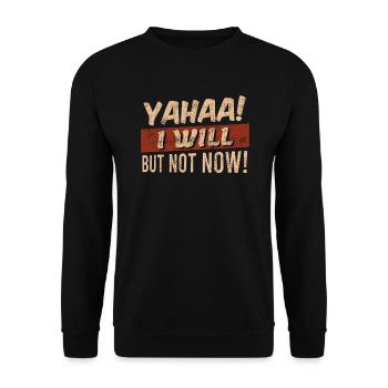 Laziness Yes but I don't do it now - Unisex Sweatshirt - black - Front - Alina (178cm) & Michal (187cm)