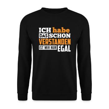 Ich habe das schon verstanden ist mir nur egal - Unisex Pullover - Schwarz - Vorne - Alina (178cm) & Michal (187cm)
