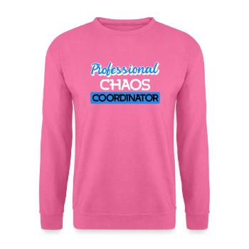 Professioneller Chaos Koordinator - Unisex Pullover - Pink - Vorne
