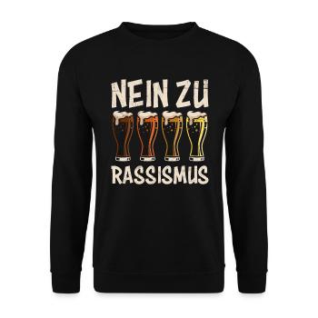 Bier Spruch Nein zu Rassismus - Unisex Pullover - Schwarz - Vorne - Alina (178cm) & Michal (187cm)