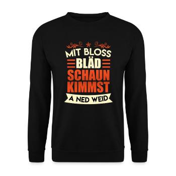 Mit blöd gucken kommst auch nicht weit Bayrisch - Unisex Pullover - Schwarz - Vorne - Alina (178cm) & Michal (187cm)