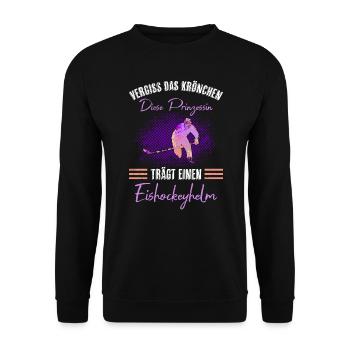 Eishockey vergiss Krönchen Prinzessin trägt Helm - Unisex Pullover - Schwarz - Vorne - Alina (178cm) & Michal (187cm)
