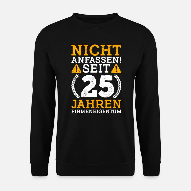 25 Jahre Dienstjubiläum 25 Jahre Arbeit - Unisex Pullover - Schwarz