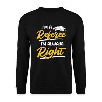 Je suis un arbitre, j’ai toujours raison - Sweat-shirt Unisexe - noir - Devant - Alina (178cm) & Michal (187cm)