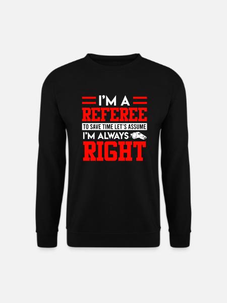 Ich bin der Schiedsrichter - Unisex Pullover - Schwarz