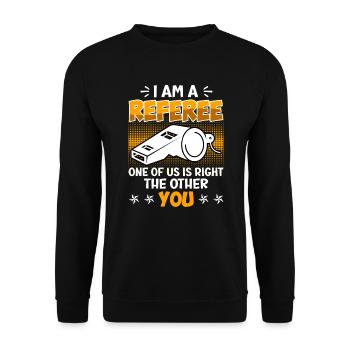 Je suis arbitre l’un de nous a raison - Sweat-shirt Unisexe - noir - Devant - Alina (178cm) & Michal (187cm)