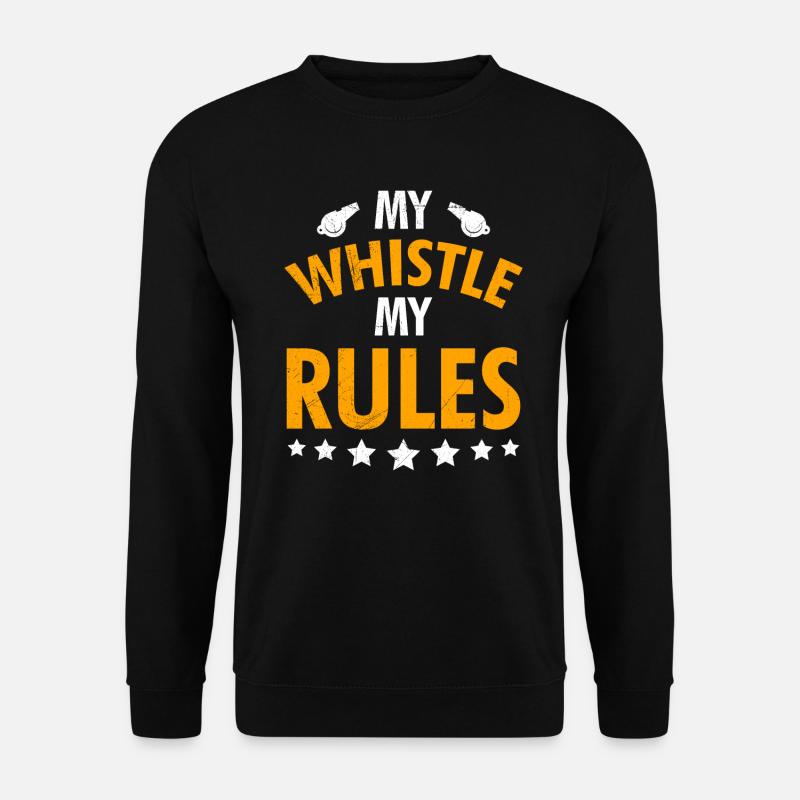 Mon sifflet mes règles Arbitres - Sweat-shirt Unisexe - noir