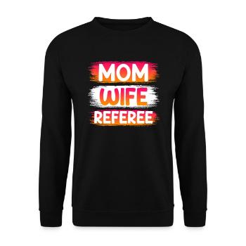 Maman Épouse Arbitre Mère Femme Arbitre - Sweat-shirt Unisexe - noir - Devant - Alina (178cm) & Michal (187cm)