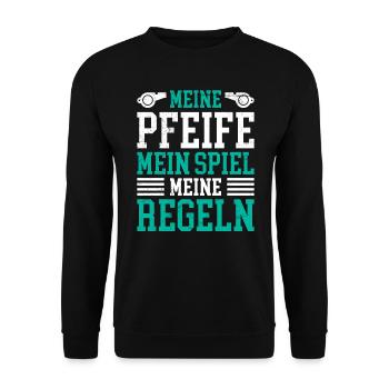 Meine Pfeife mein Spiel meine Regeln - Unisex Pullover - Schwarz - Vorne - Alina (178cm) & Michal (187cm)