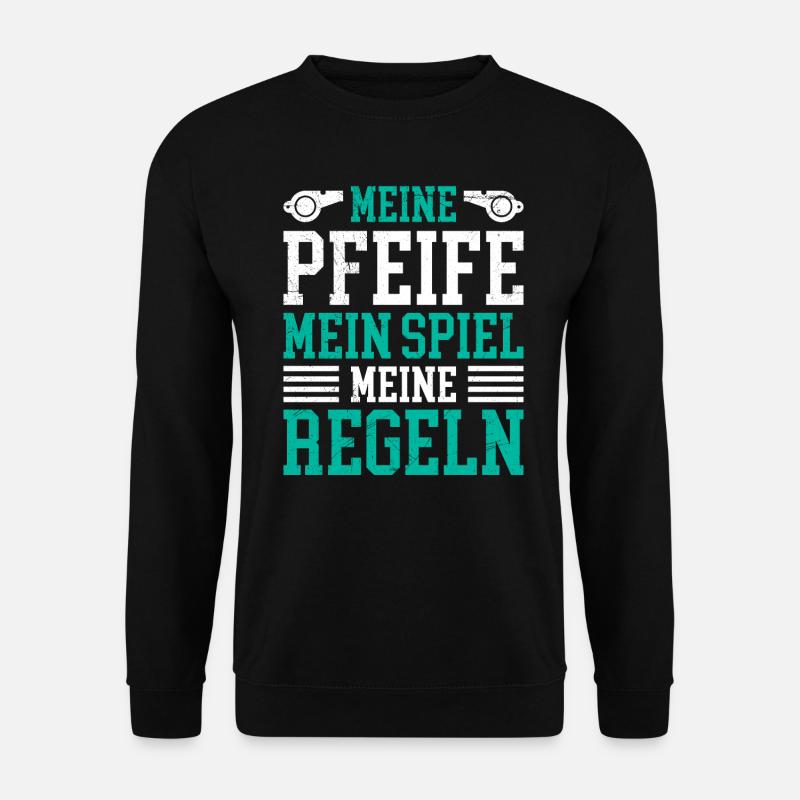 Meine Pfeife mein Spiel meine Regeln - Unisex Pullover - Schwarz