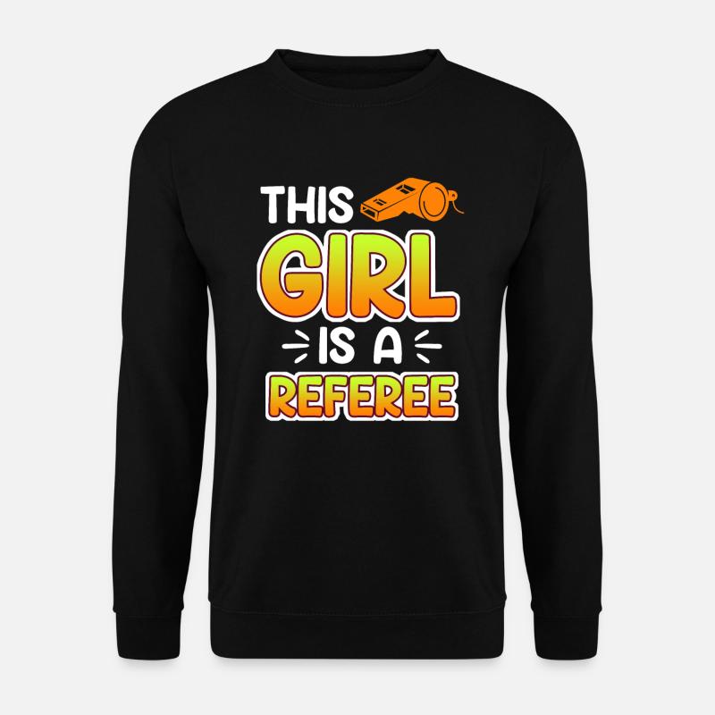 Women Referee Referee Schiri - Unisex Sweatshirt - black