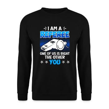 Je suis arbitre l’un de nous a raison - Sweat-shirt Unisexe - noir - Devant - Alina (178cm) & Michal (187cm)