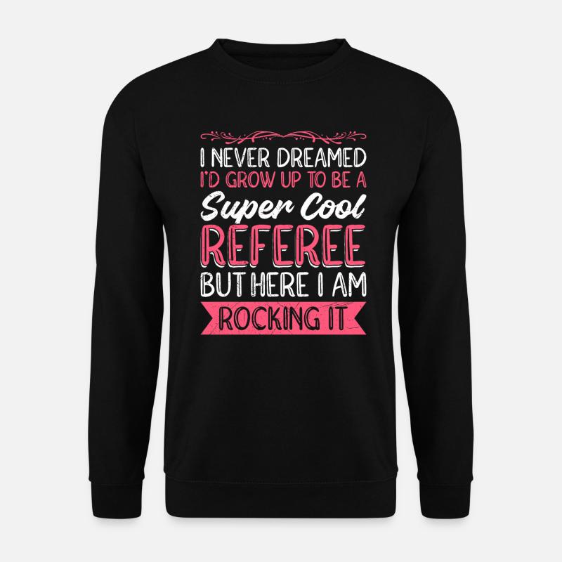 Arbitre super cool - Sweat-shirt Unisexe - noir