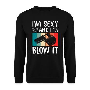 I am sexy & i blow it ladies referee - Unisex Sweatshirt - black - Front - Alina (178cm) & Michal (187cm)