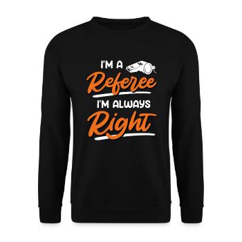 Je suis un arbitre, j’ai toujours raison - Sweat-shirt Unisexe - noir - Devant - Alina (178cm) & Michal (187cm)