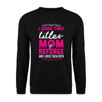 Maman et Arbitre Dames Arbitre - Sweat-shirt Unisexe - noir - Devant - Alina (178cm) & Michal (187cm)