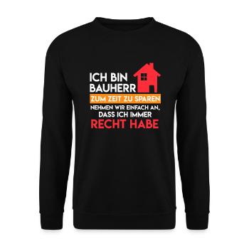 Bauherr hat immer Recht Richtfest Eigenheim - Unisex Pullover - Schwarz - Vorne - Alina (178cm) & Michal (187cm)
