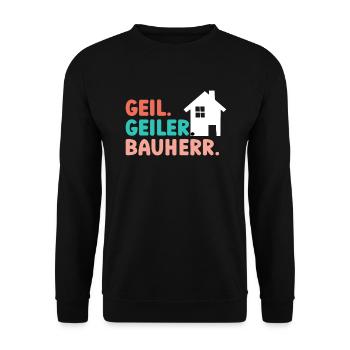 Geil Geiler Bauherr - Unisex Pullover - Schwarz - Vorne - Alina (178cm) & Michal (187cm)