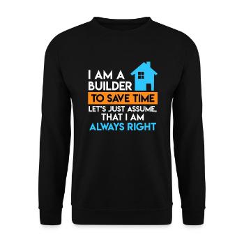 Builder is always right Topping-out ceremony own home - Unisex Sweatshirt - black - Front - Alina (178cm) & Michal (187cm)
