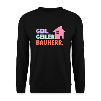Geil Geiler Bauherr - Unisex Pullover - Schwarz - Vorne - Alina (178cm) & Michal (187cm)