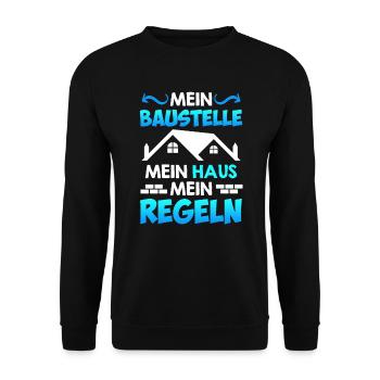 Meine Baustelle meine Regeln Bauleiter Bauherr - Unisex Pullover - Schwarz - Vorne - Alina (178cm) & Michal (187cm)